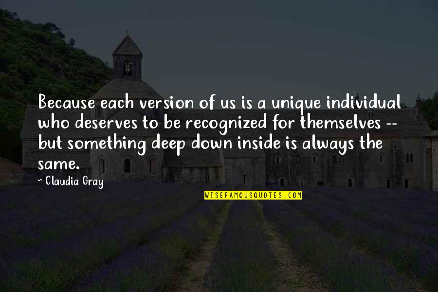 Prayde Quotes By Claudia Gray: Because each version of us is a unique