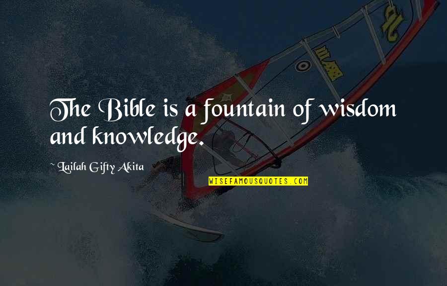 Prayer And Death Quotes By Lailah Gifty Akita: The Bible is a fountain of wisdom and