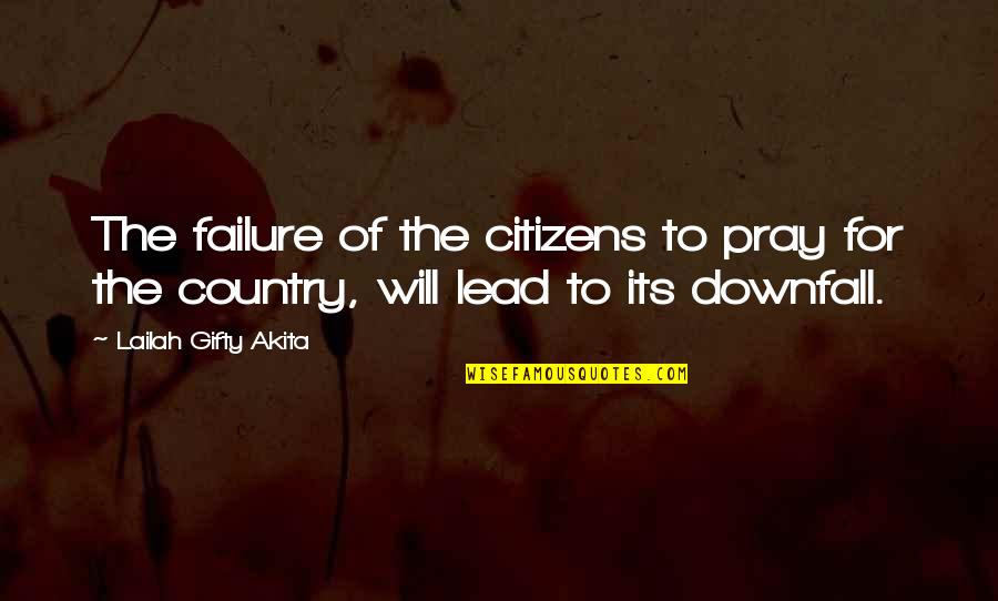 Prayer Bible Quotes By Lailah Gifty Akita: The failure of the citizens to pray for