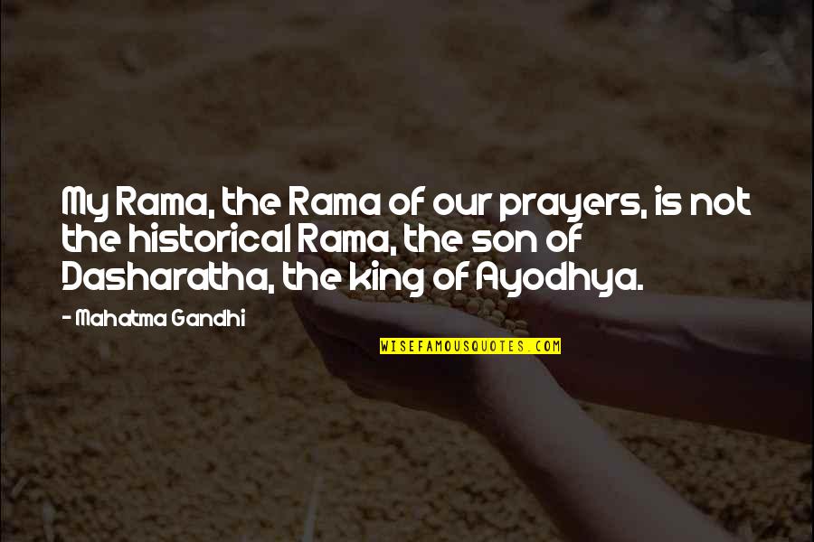 Prayer For My Son Quotes By Mahatma Gandhi: My Rama, the Rama of our prayers, is