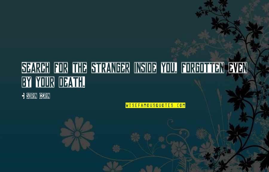 Prayer For New Beginnings Quotes By Sorin Cerin: Search for the stranger inside you, forgotten even