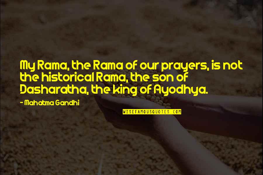 Prayer For Son Quotes By Mahatma Gandhi: My Rama, the Rama of our prayers, is