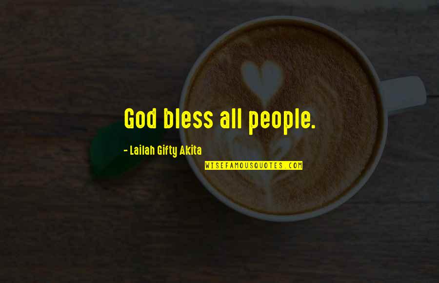 Prayer Peace Quotes By Lailah Gifty Akita: God bless all people.