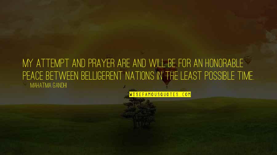 Prayer Peace Quotes By Mahatma Gandhi: My attempt and prayer are and will be