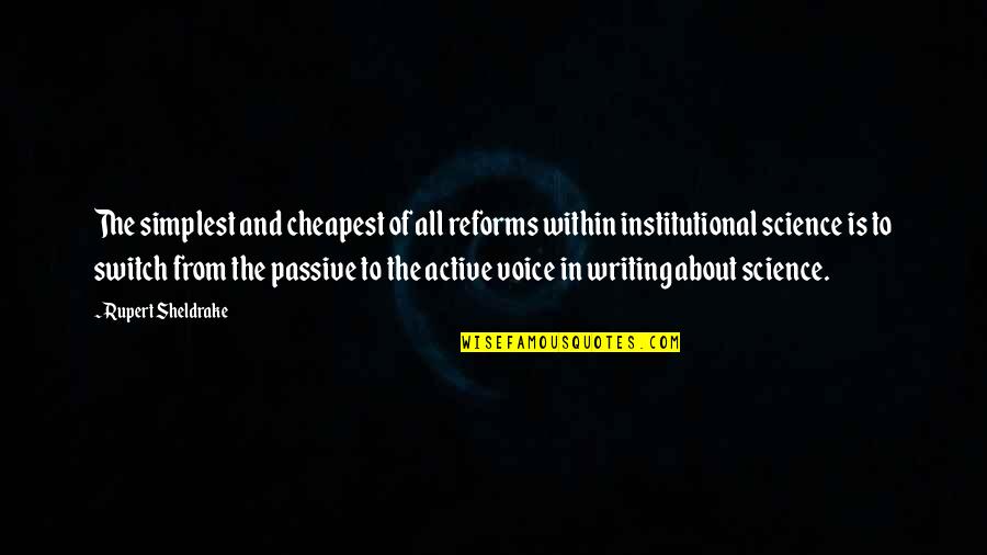 Prayers For Sick Person Quotes By Rupert Sheldrake: The simplest and cheapest of all reforms within Prayers For Sick Person Quotes By Rupert Sheldrake: The simplest and cheapest of all reforms within