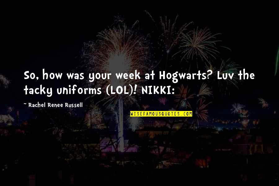 Praying For A Family Member Quotes By Rachel Renee Russell: So, how was your week at Hogwarts? Luv Praying For A Family Member Quotes By Rachel Renee Russell: So, how was your week at Hogwarts? Luv
