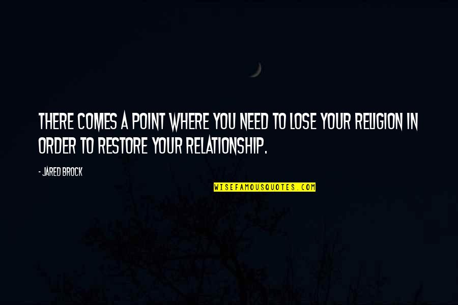 Praying Quotes By Jared Brock: There comes a point where you need to