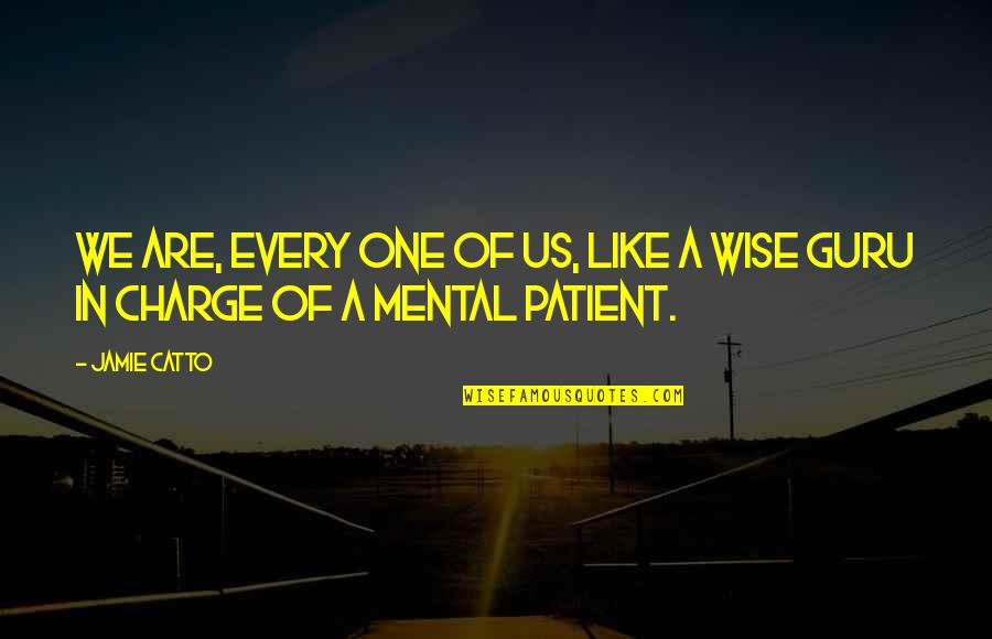 Prazer Sinonimo Quotes By Jamie Catto: We are, every one of us, like a