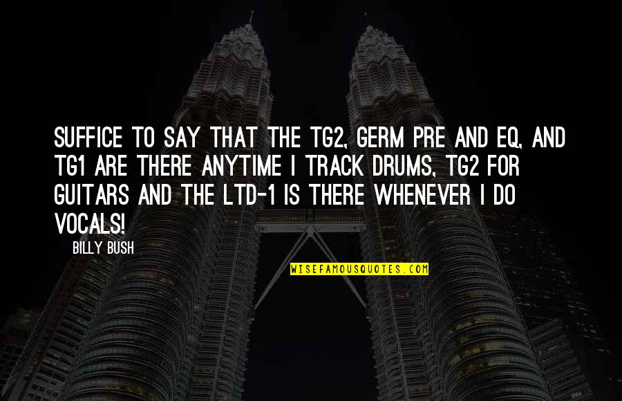 Pre-dawn Quotes By Billy Bush: Suffice to say that the TG2, Germ pre Pre-dawn Quotes By Billy Bush: Suffice to say that the TG2, Germ pre