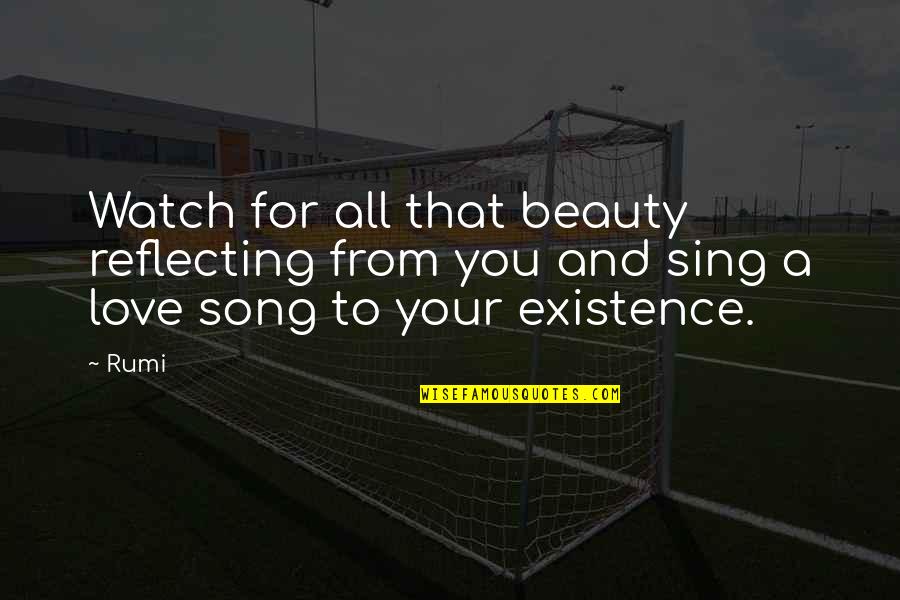 Pre Game Softball Quotes By Rumi: Watch for all that beauty reflecting from you