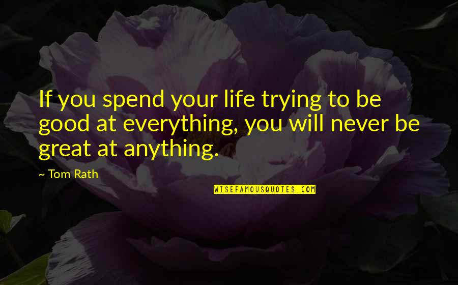 Pre Puberty Quotes By Tom Rath: If you spend your life trying to be Pre Puberty Quotes By Tom Rath: If you spend your life trying to be