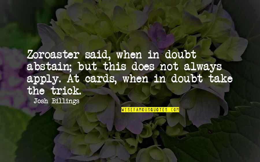 Preambles Crossword Quotes By Josh Billings: Zoroaster said, when in doubt abstain; but this Preambles Crossword Quotes By Josh Billings: Zoroaster said, when in doubt abstain; but this
