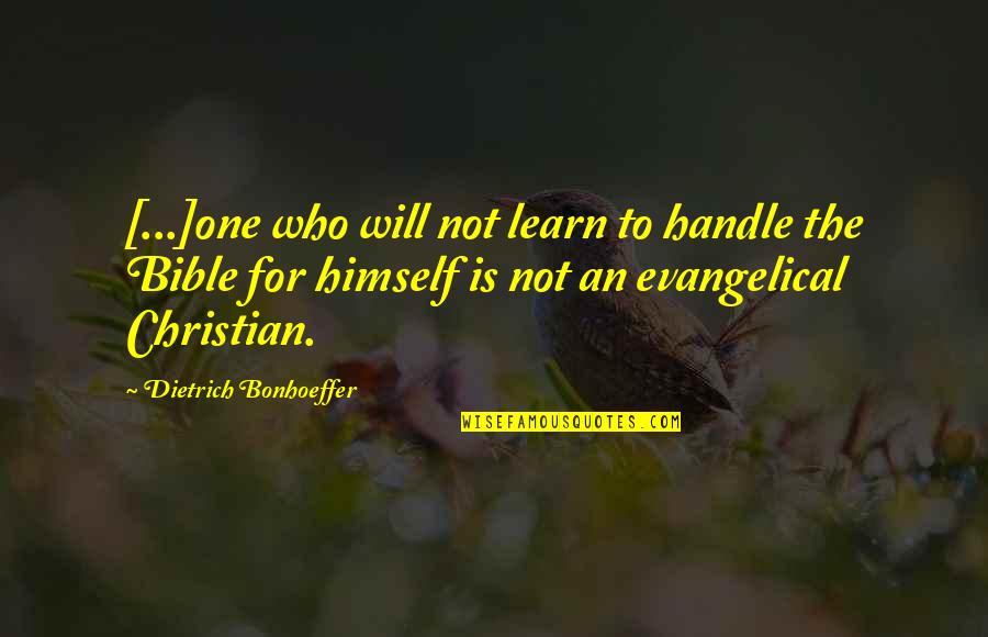 Precaire Translation Quotes By Dietrich Bonhoeffer: [...]one who will not learn to handle the