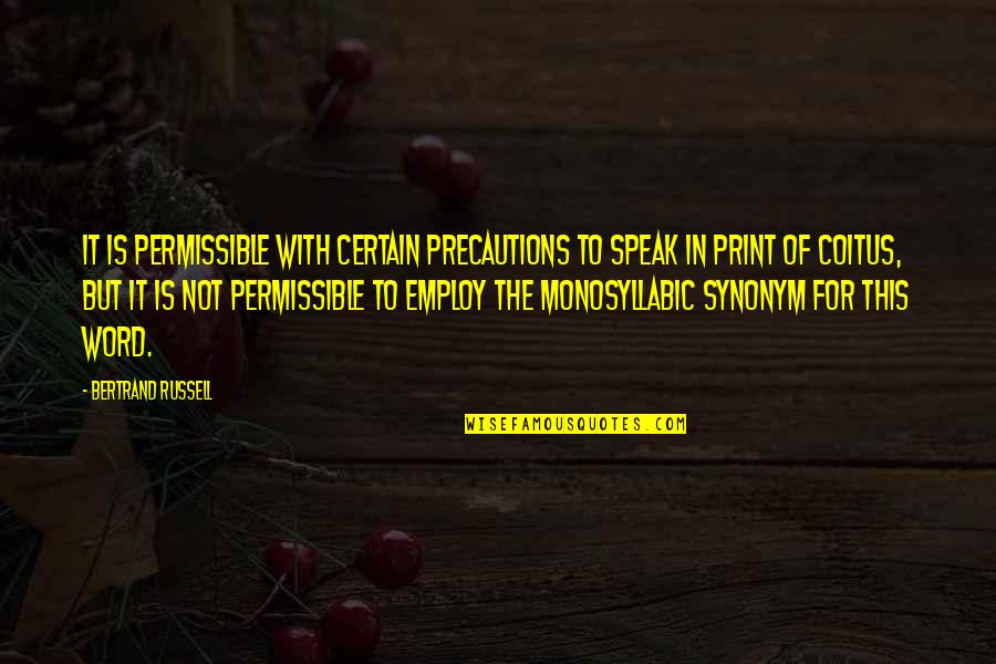 Precaution Quotes By Bertrand Russell: It is permissible with certain precautions to speak
