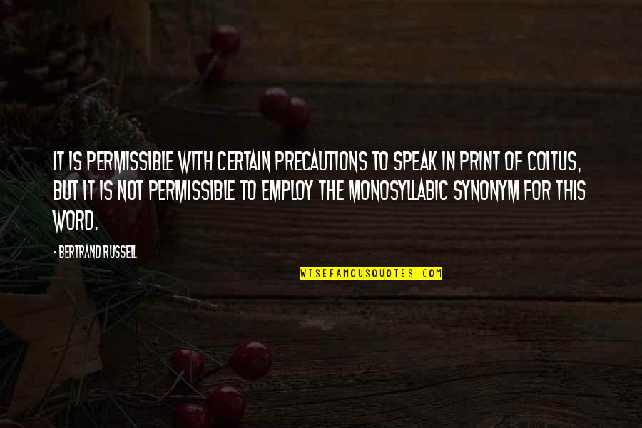 Precautions Quotes By Bertrand Russell: It is permissible with certain precautions to speak Precautions Quotes By Bertrand Russell: It is permissible with certain precautions to speak