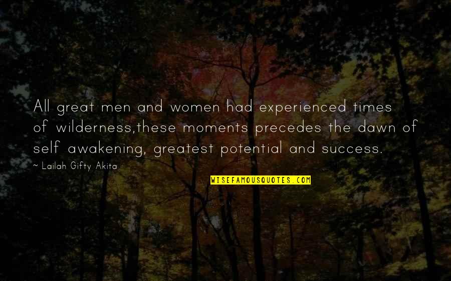 Precedes Quotes By Lailah Gifty Akita: All great men and women had experienced times