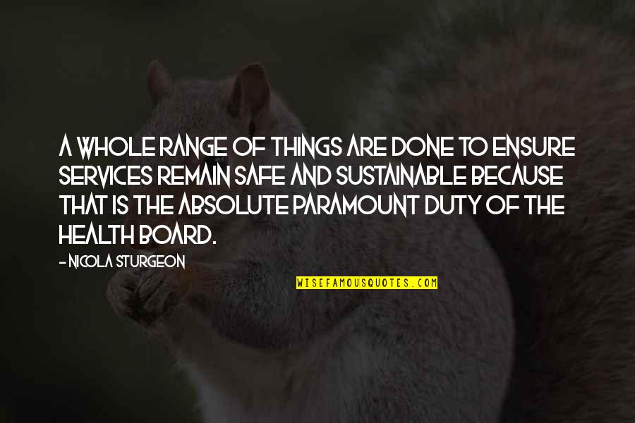 Precedido Significado Quotes By Nicola Sturgeon: A whole range of things are done to Precedido Significado Quotes By Nicola Sturgeon: A whole range of things are done to