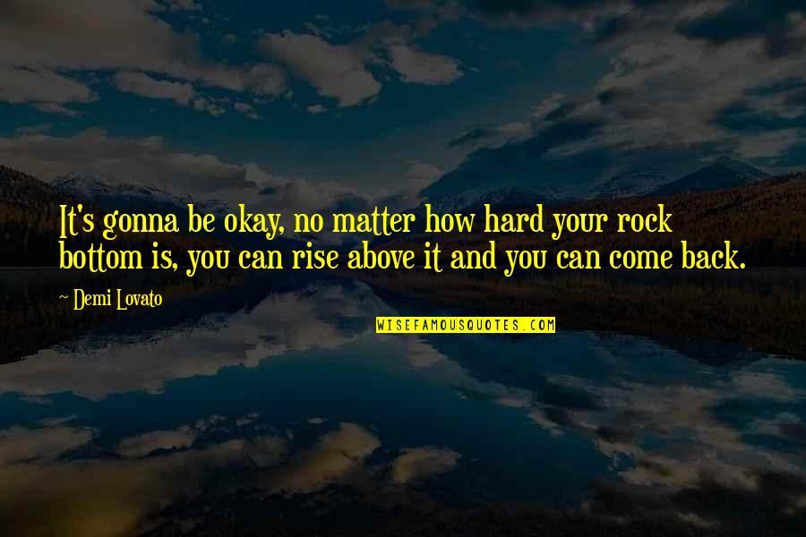 Precedidos Quotes By Demi Lovato: It's gonna be okay, no matter how hard Precedidos Quotes By Demi Lovato: It's gonna be okay, no matter how hard