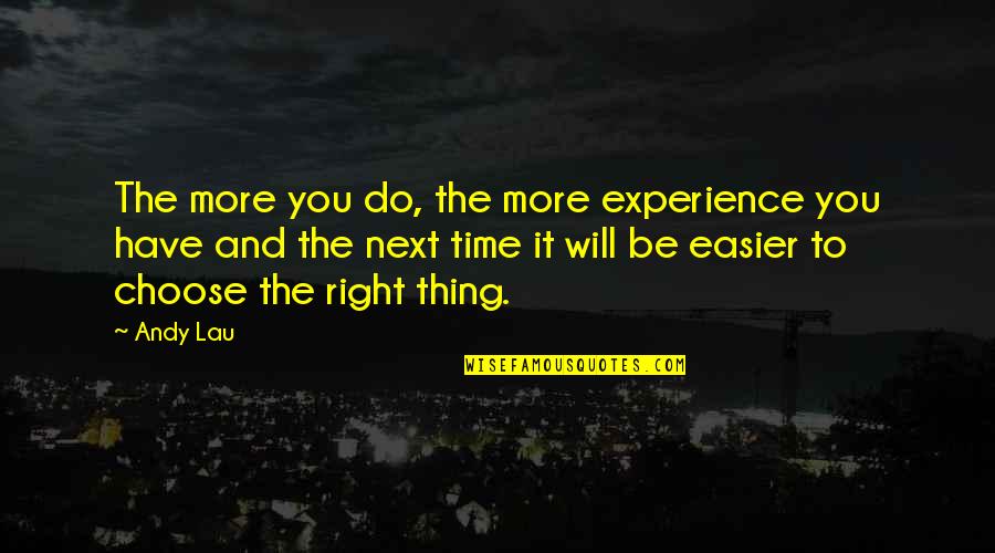 Preceding Define Quotes By Andy Lau: The more you do, the more experience you