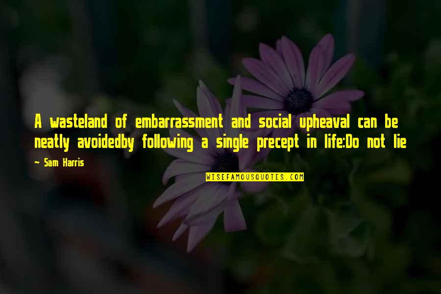 Precept Quotes By Sam Harris: A wasteland of embarrassment and social upheaval can Precept Quotes By Sam Harris: A wasteland of embarrassment and social upheaval can