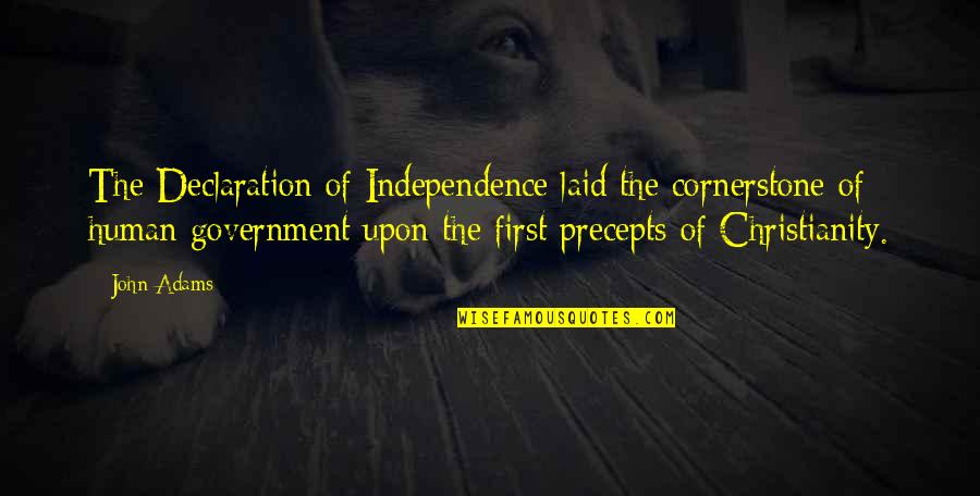 Precepts Upon Precepts Quotes By John Adams: The Declaration of Independence laid the cornerstone of