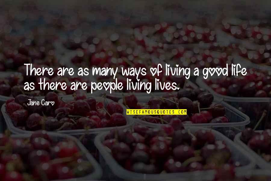 Precetti Inc Quotes By Jane Caro: There are as many ways of living a