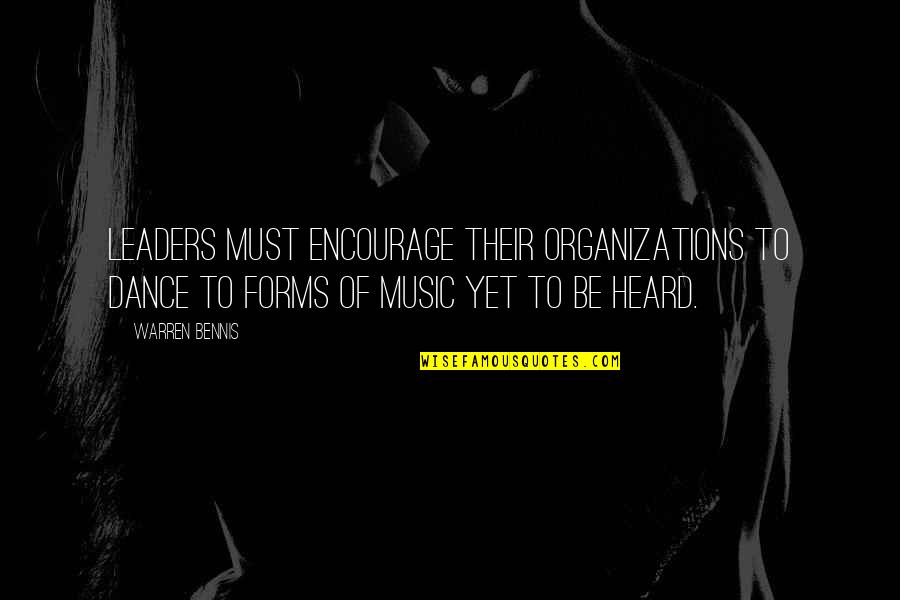 Precheur Mali Quotes By Warren Bennis: Leaders must encourage their organizations to dance to Precheur Mali Quotes By Warren Bennis: Leaders must encourage their organizations to dance to