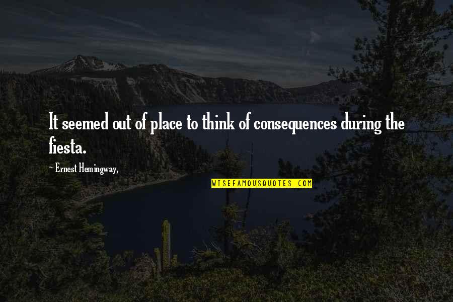 Preciate It Quotes By Ernest Hemingway,: It seemed out of place to think of