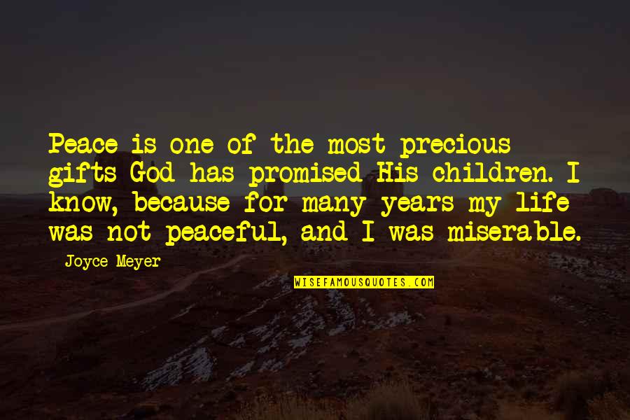 Precious Gifts Quotes By Joyce Meyer: Peace is one of the most precious gifts