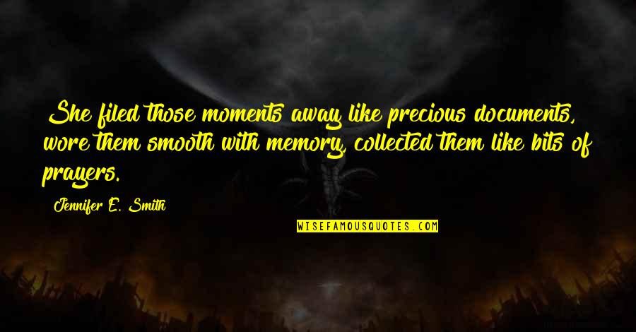 Precious Memories Quotes By Jennifer E. Smith: She filed those moments away like precious documents,