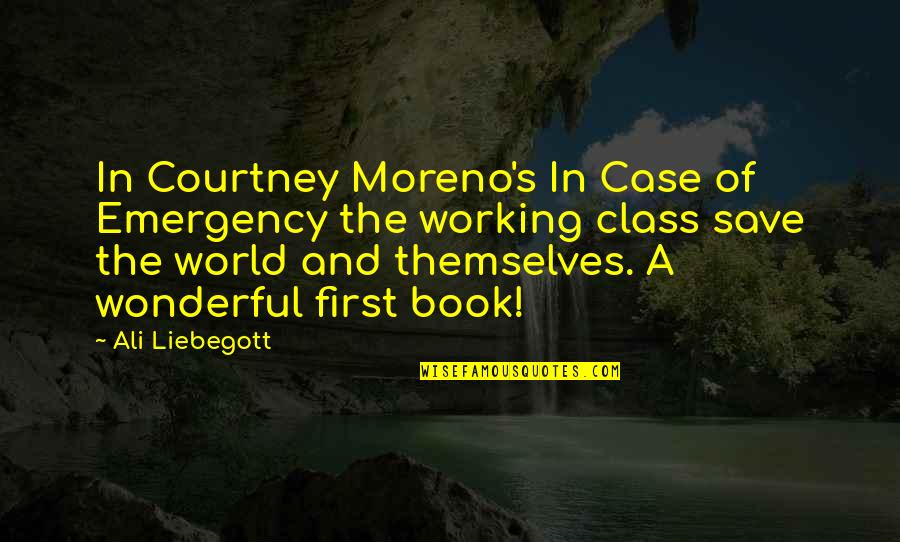 Preciousssss Quotes By Ali Liebegott: In Courtney Moreno's In Case of Emergency the