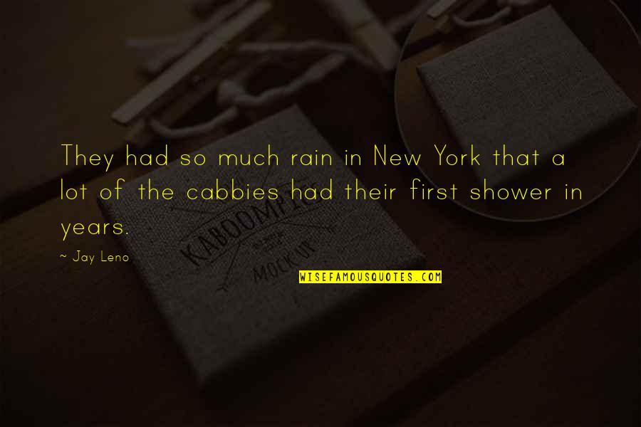 Precisava Quotes By Jay Leno: They had so much rain in New York