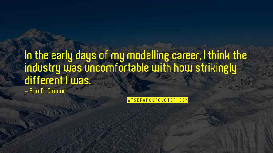 Preciseness Seven Quotes By Erin O'Connor: In the early days of my modelling career, Preciseness Seven Quotes By Erin O'Connor: In the early days of my modelling career,