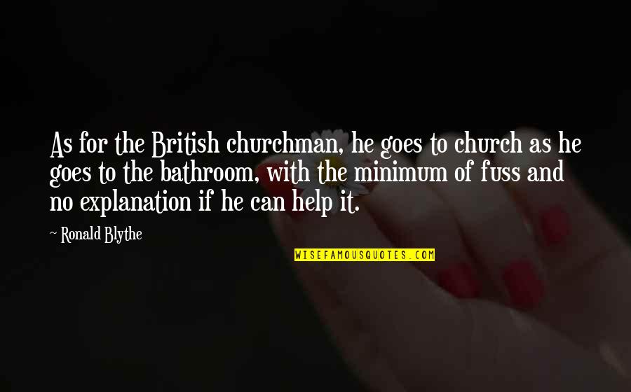Precluding Synonym Quotes By Ronald Blythe: As for the British churchman, he goes to