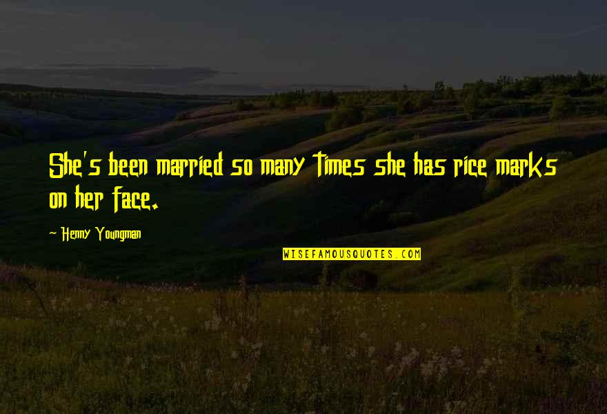 Predecir Significado Quotes By Henny Youngman: She's been married so many times she has Predecir Significado Quotes By Henny Youngman: She's been married so many times she has
