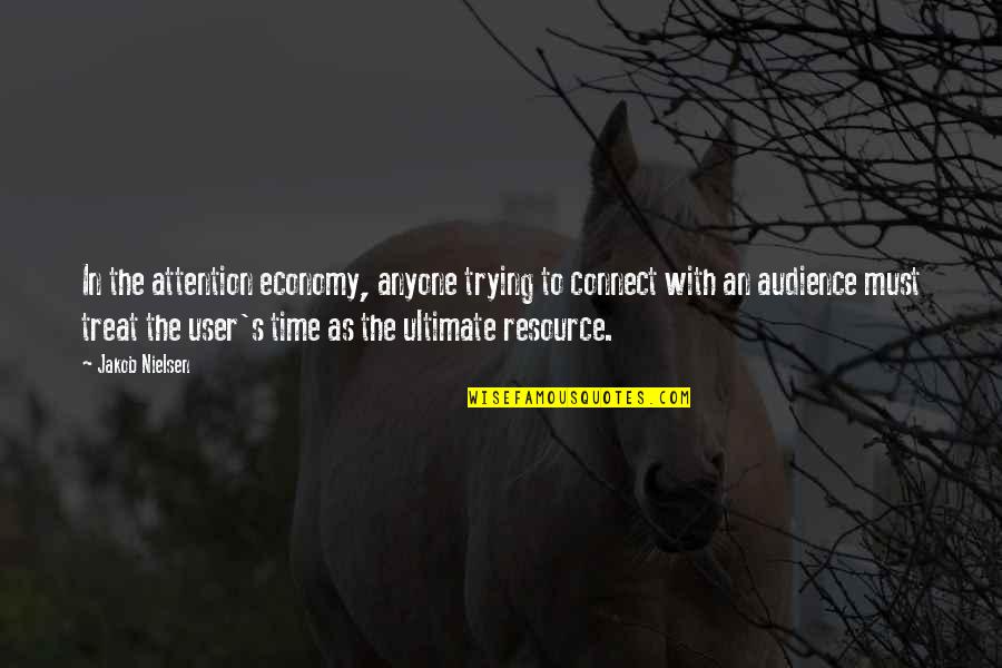 Prediccion Quotes By Jakob Nielsen: In the attention economy, anyone trying to connect Prediccion Quotes By Jakob Nielsen: In the attention economy, anyone trying to connect