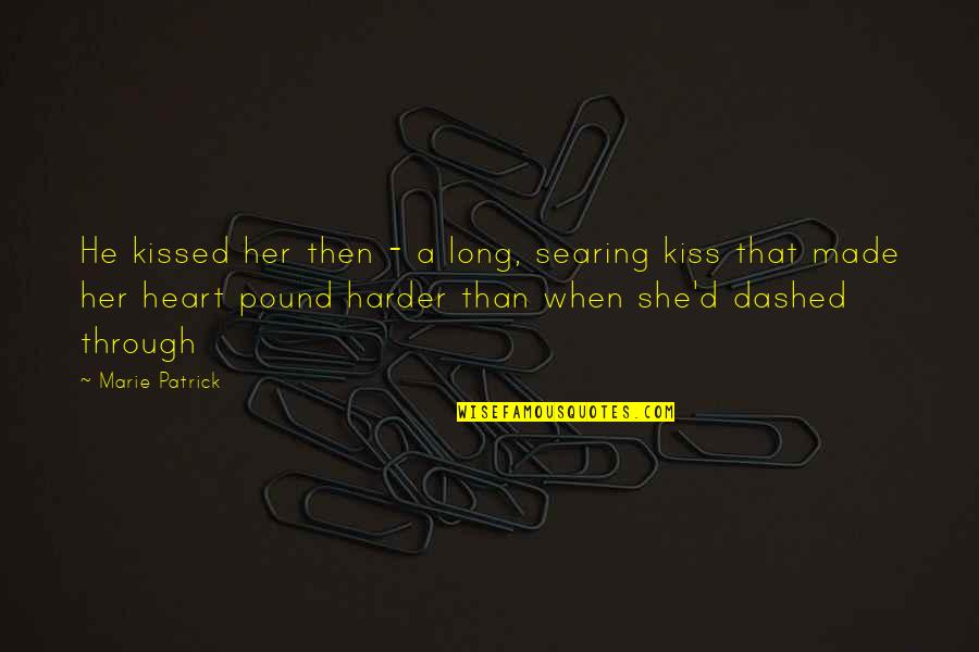 Prediccion Quotes By Marie Patrick: He kissed her then - a long, searing