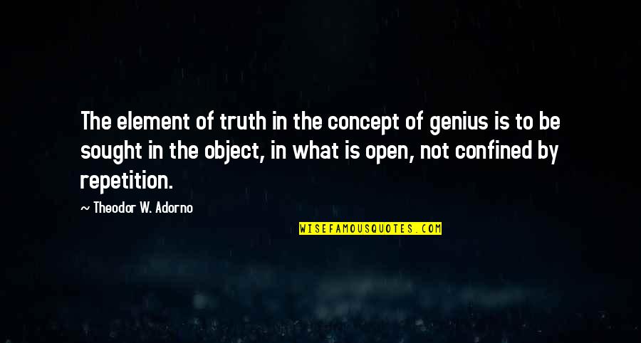 Predigen For Memory Quotes By Theodor W. Adorno: The element of truth in the concept of