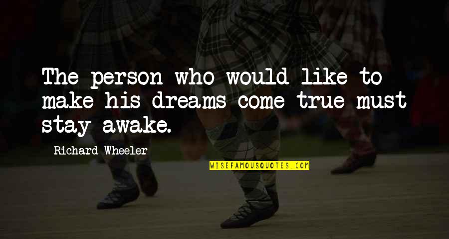 Predznaki Quotes By Richard Wheeler: The person who would like to make his Predznaki Quotes By Richard Wheeler: The person who would like to make his