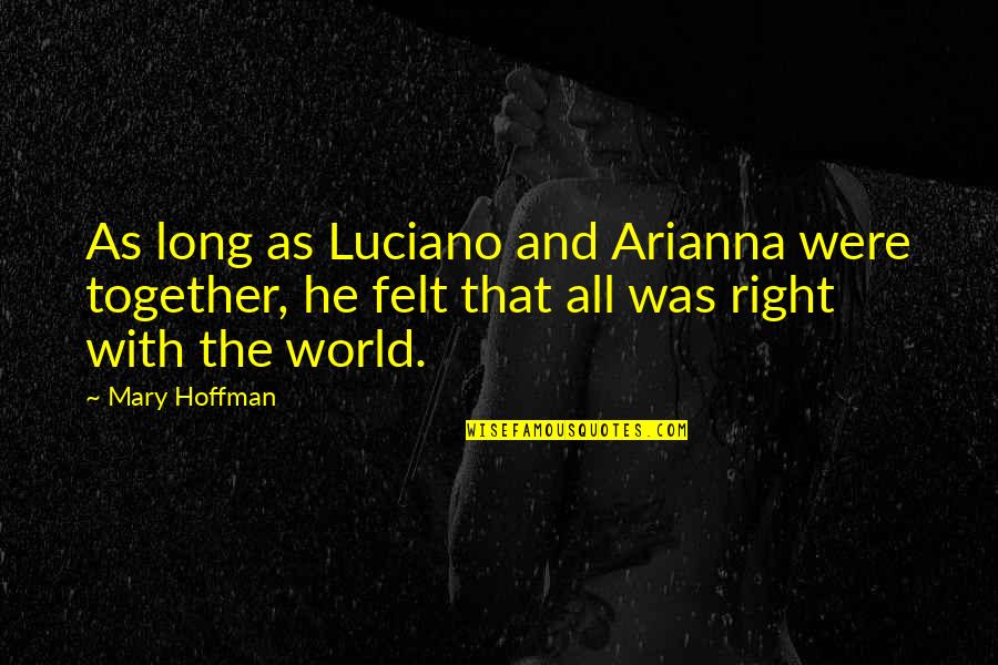 Preeminently Synonyms Quotes By Mary Hoffman: As long as Luciano and Arianna were together,