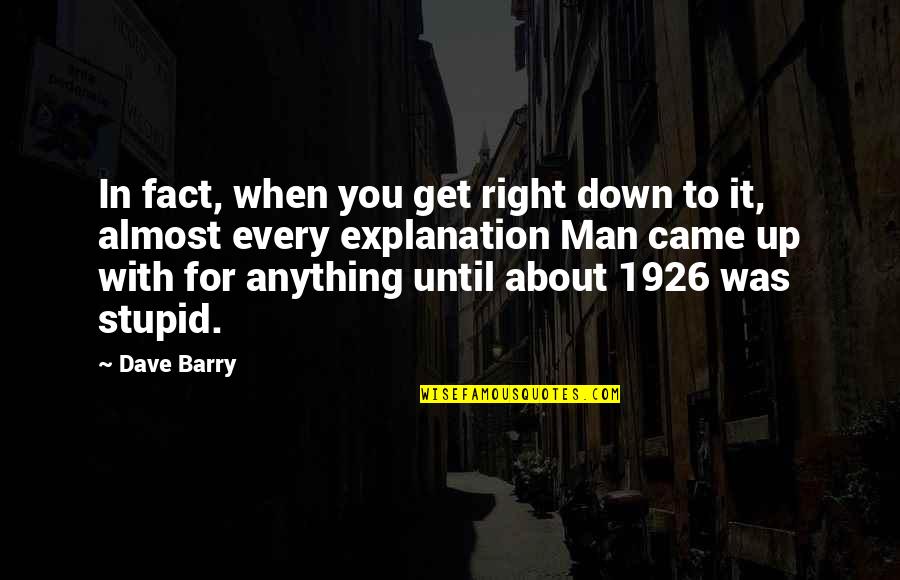 Preempts Rent Quotes By Dave Barry: In fact, when you get right down to Preempts Rent Quotes By Dave Barry: In fact, when you get right down to