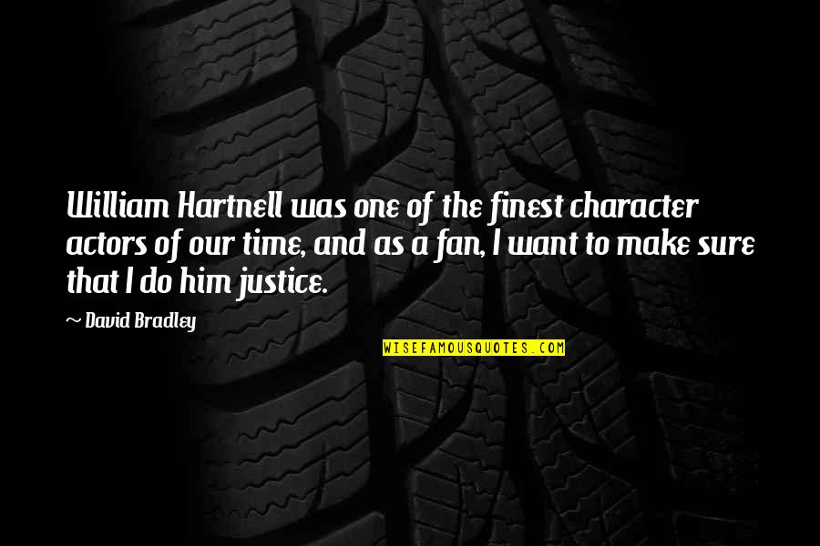 Preens Crossword Quotes By David Bradley: William Hartnell was one of the finest character