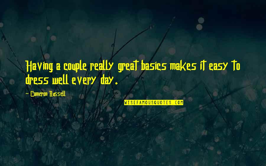 Preetham Mohanty Quotes By Cameron Russell: Having a couple really great basics makes it