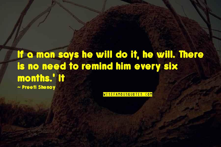 Preeti Shenoy Quotes By Preeti Shenoy: If a man says he will do it,