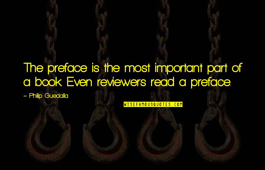 Preface Of A Book Quotes By Philip Guedalla: The preface is the most important part of