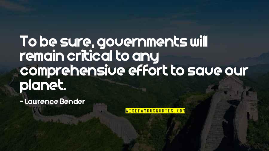 Prefectship Quotes By Lawrence Bender: To be sure, governments will remain critical to