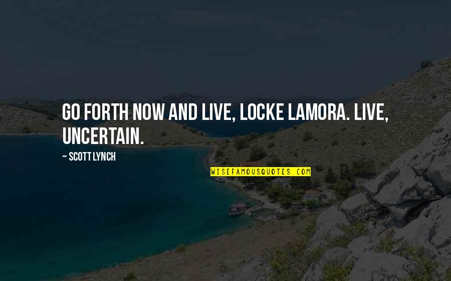 Preferans Download Quotes By Scott Lynch: Go forth now and live, Locke Lamora. Live, Preferans Download Quotes By Scott Lynch: Go forth now and live, Locke Lamora. Live,