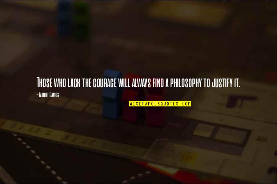 Preferencias Sinonimo Quotes By Albert Camus: Those who lack the courage will always find