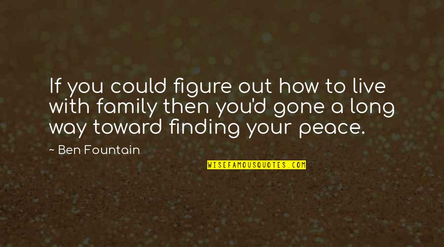 Preferencias Sinonimo Quotes By Ben Fountain: If you could figure out how to live Preferencias Sinonimo Quotes By Ben Fountain: If you could figure out how to live