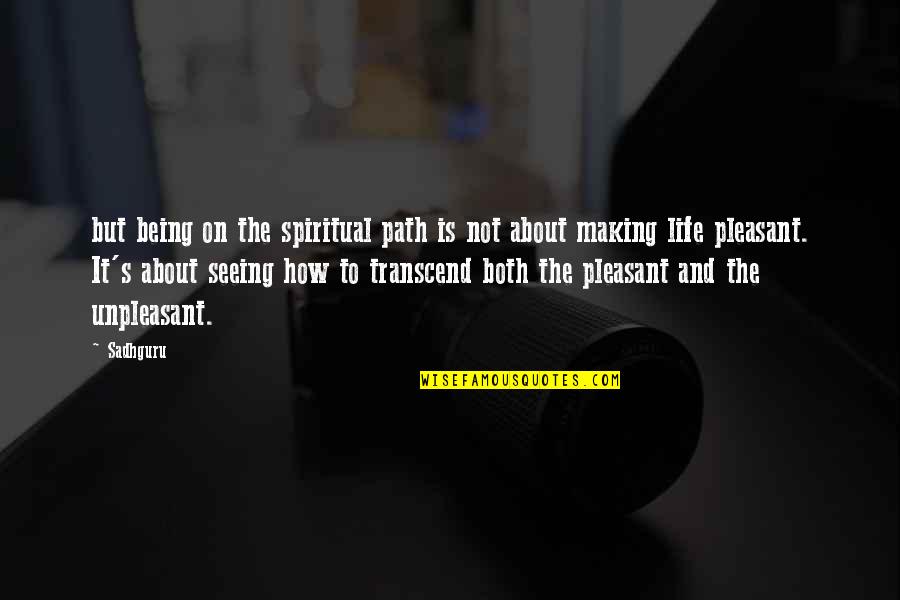 Preforms Usa Quotes By Sadhguru: but being on the spiritual path is not
